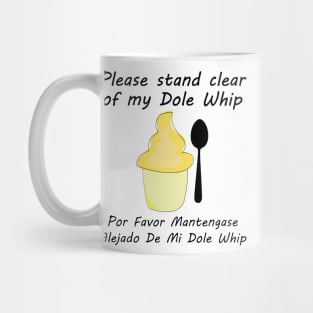 Please Stand clear of my Dole Whip Mug